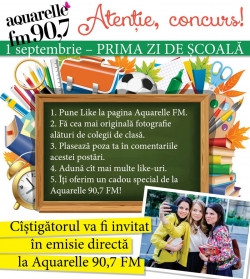 În prima zi de școală Aquarelle FM te premiază!